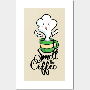 Smell The Coffee Posters and Art